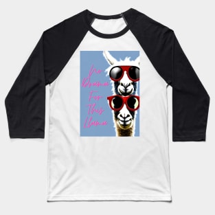 No Drama For This Llama Baseball T-Shirt